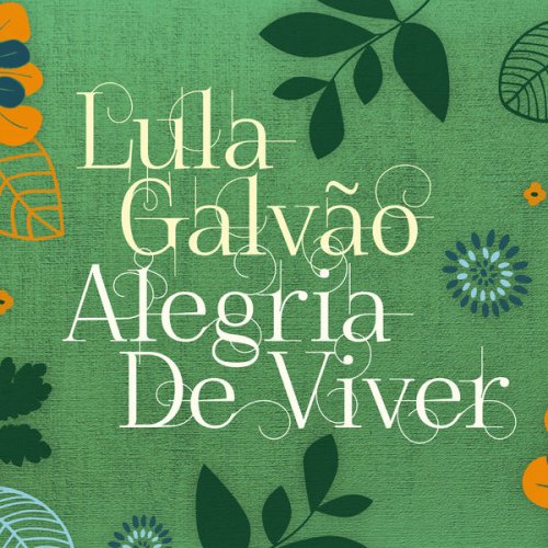 Lula Galvão - Alegria de Viver (2019)