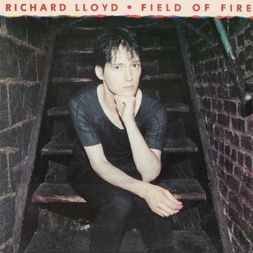 Richard Lloyd - Field of Fire (Reissue) (1985/1992)