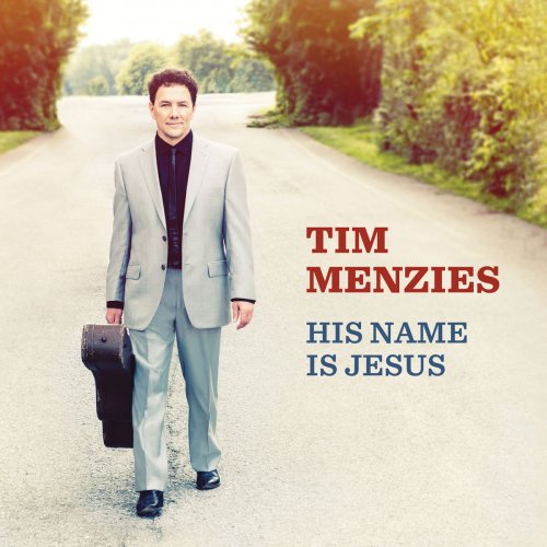 Tim Menzies - His Name Is Jesus (2019)