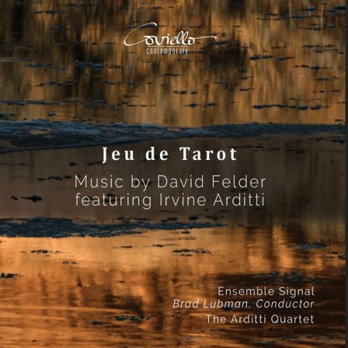 Irvine Arditti, Arditti Quartet, Brad Lubman, Ensemble Signal - Jeu de Tarot (2019) [Hi-Res]