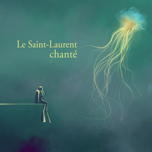 VA - Le Saint-Laurent chanté (2019)