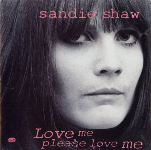Sandie Shaw - Love Me, Please Love Me (1967) {1994, Reissue}
