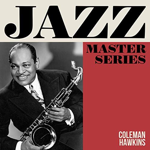 VA - Jazz Master Series: Coleman Hawkins (2019)