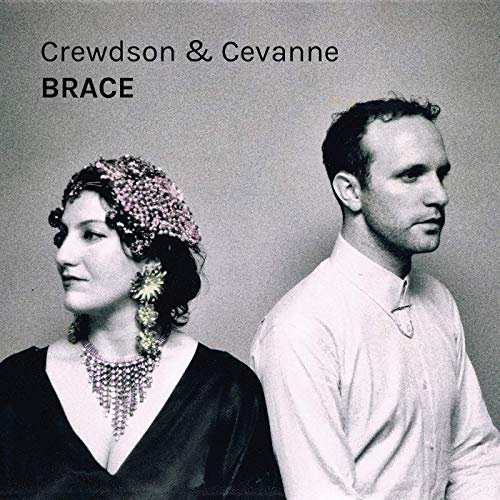 Crewdson & Cevanne - BRACE (2019)