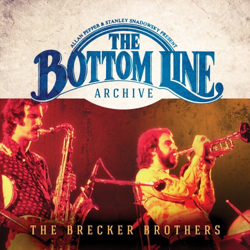 The Brecker Brothers - Live At The Bottom Line (March 6, 1976)