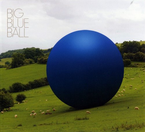 Big Blue Ball - Big Blue Ball (2008) CD-Rip