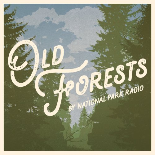 National Park Radio - Old Forests (2017)