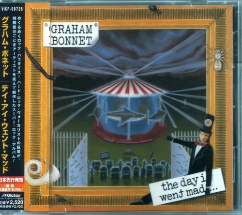 Graham Bonnet - The Day I Went Mad... (1999) {2001, Japan 1st Press}