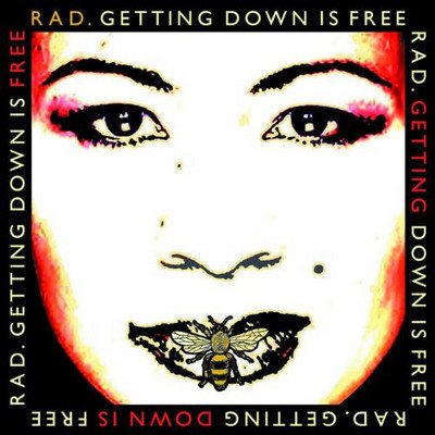 Rad. - Getting Down Is Free (2009) Lossless