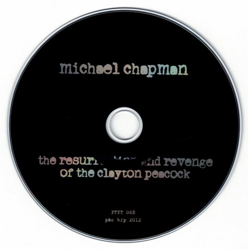 Michael Chapman - The Resurrection And Revenge Of The Clayton Peacock (2012) CD-Rip