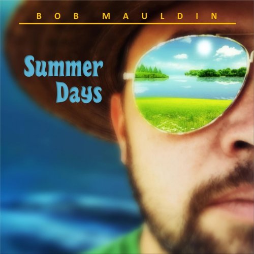 Bob Mauldin - Summer Days (2019)