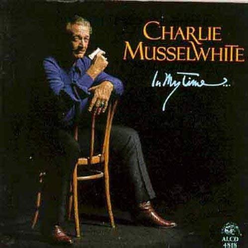 Charlie Musselwhite - In My Time (1993)