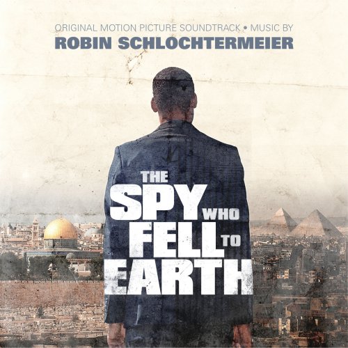 Robin Schlochtermeier - The Spy Who Fell to Earth (Original Motion Picture Soundtrack) (2019)