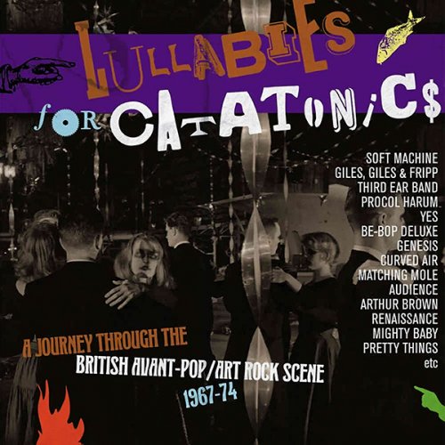 VA - Lullabies for Catatonics: A Journey Through the British Avant-Pop/Art Rock Scene 1967-74 (2019)