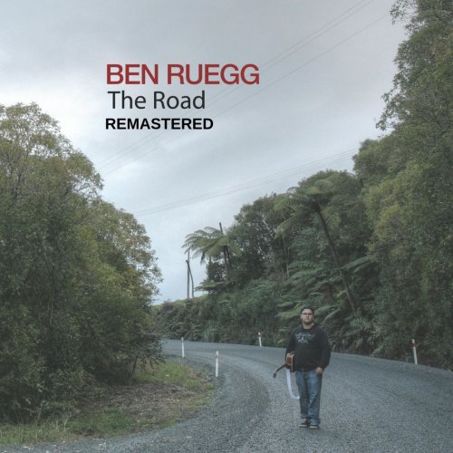 Ben Ruegg - The Road (Remastered) (2019)