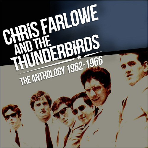 Chris Farlowe & The Thunderbirds - The Anthology 1962–1966 (2018)
