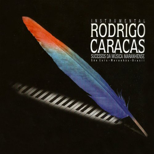 Rodrigo Caracas - Sucessos da Música Maranhense (2019)