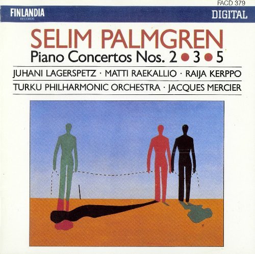 Turku Philharmonic Orchestra, Jacques Mercier - Selim Palmgren: Piano Concertos Nos. 2, 3 & 5 (1990)