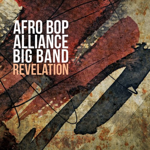 Afro Bop Alliance Big Band - Revelation (2016)