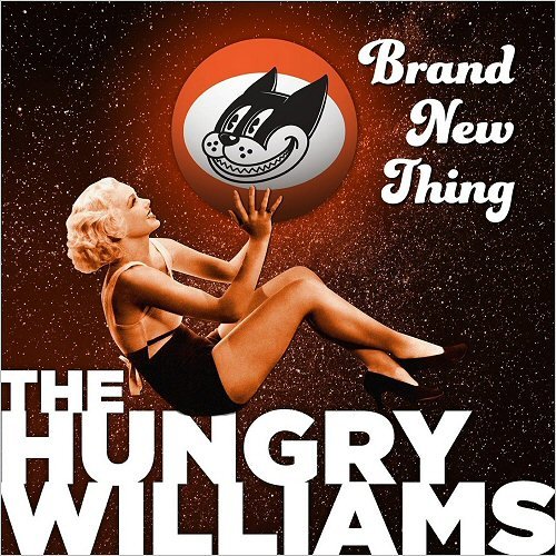 The Hungry Williams - Brand New Thing (2019)