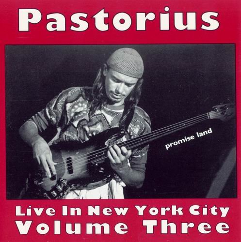 Jaco Pastorius - Live In New York-Volume 3 (1991)