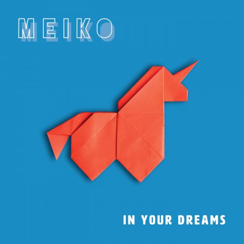 Meiko - In Your Dreams (2019) [FLAC]