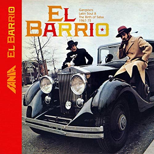 VA - El Barrio: Gangsters Latin Soul And The Birth Of Salsa 1967-1975 (2019)