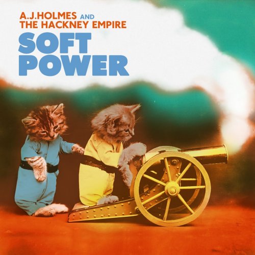 A.J. Holmes and The Hackney Empire - Soft Power (2015) [Hi-Res]