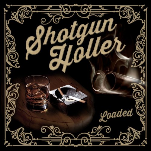 Shotgun Holler - Loaded (2015)