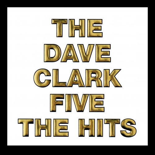 The Dave Clark Five - The Hits (Remastered) (2019) [Hi-Res]