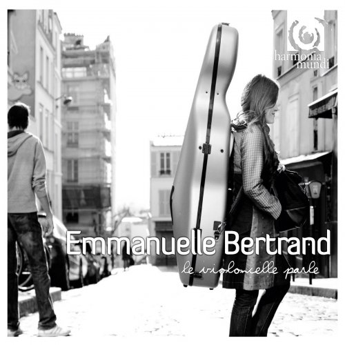 Emmanuelle Bertrand - Le violoncelle parle (2011) [Hi-Res]
