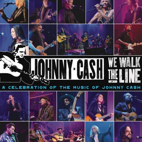 VA - We Walk The Line: A Celebration of the Music of Johnny Cash (2012)