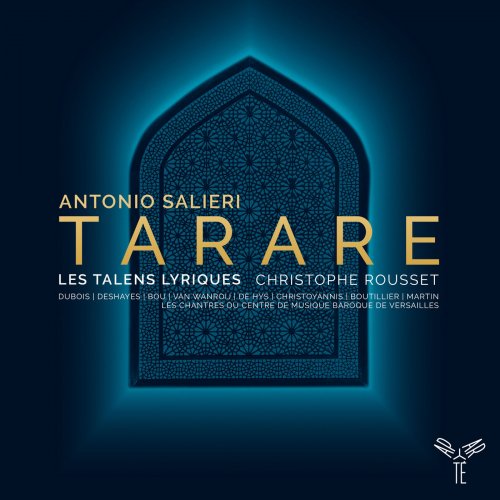 Les Talens Lyriques & Christophe Rousset - Antonio Salieri: Tarare (2019) [Hi-Res]