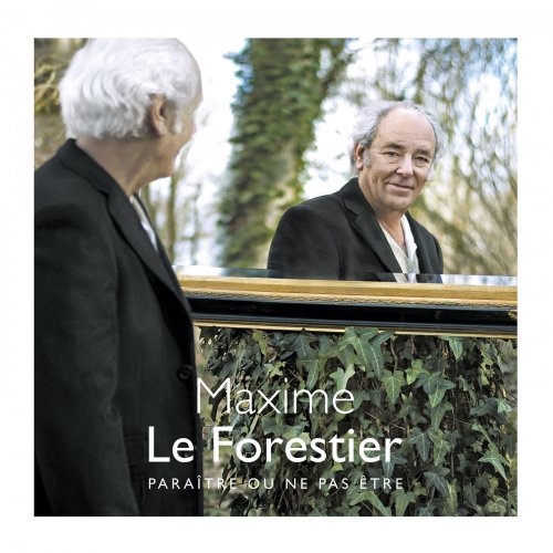 Maxime Le Forestier - Paraître ou ne pas être (2019) [Hi-Res]