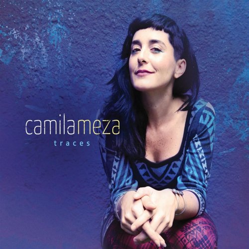 Camila Meza - Traces (2016) [Hi-Res]