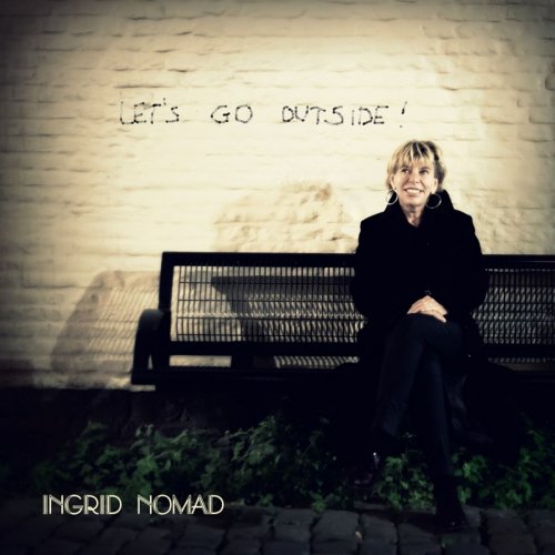 Ingrid Nomad - Let's Go Outside (2019)