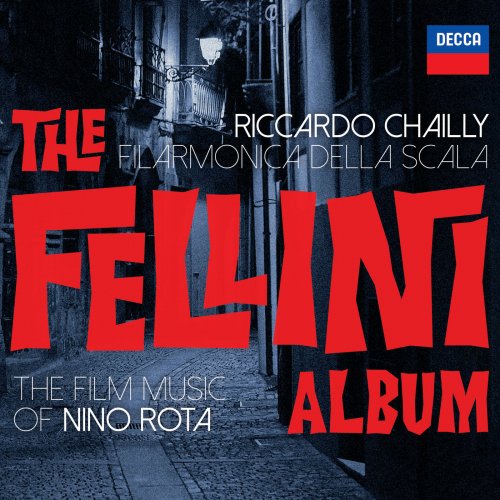 Filarmonica Della Scala & Riccardo Chailly - The Fellini Album (2019) [Hi-Res]