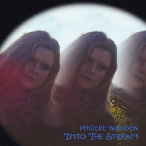 Phoebe Warden - Into the Stream (2019)