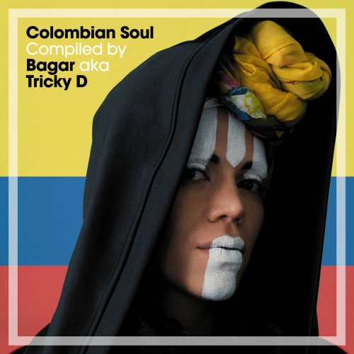 Bagar aka Tricky D - Colombian Soul Compiled by Bagar AKA Tricky D (2019)