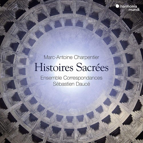 Ensemble Correspondances & Sébastien Daucé - Charpentier: Histoires sacrées (2019) [CD Rip]