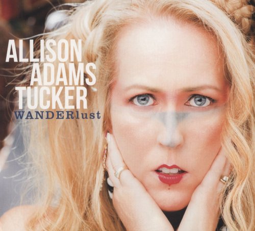 Allison Adams Tucker - Wanderlust (2016) Lossless