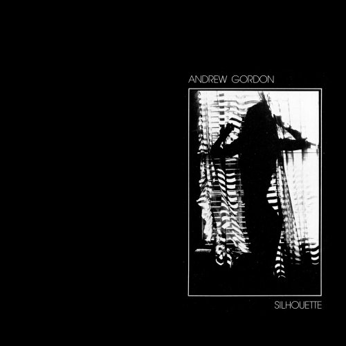 Andrew Gordon - Silhouette (2019)