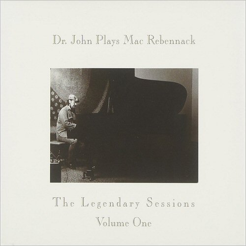 Dr. John - Dr. John Plays Mac Rebennack: The Legendary Sessions Vol. 1 (2002)