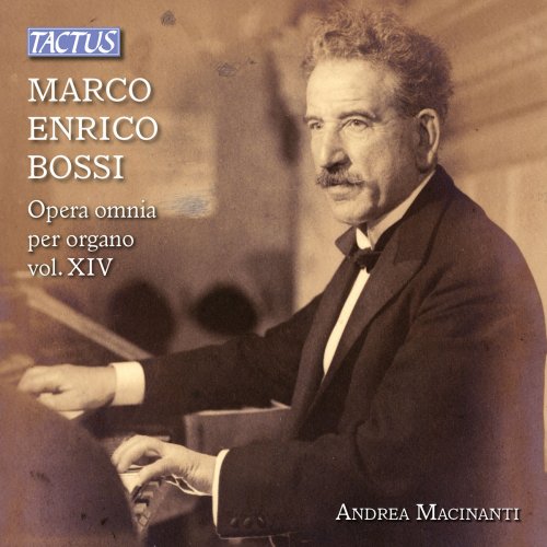 Andrea Macinanti - Bossi: Complete Organ Works, Vol. 14 - Transcriptions (2019)