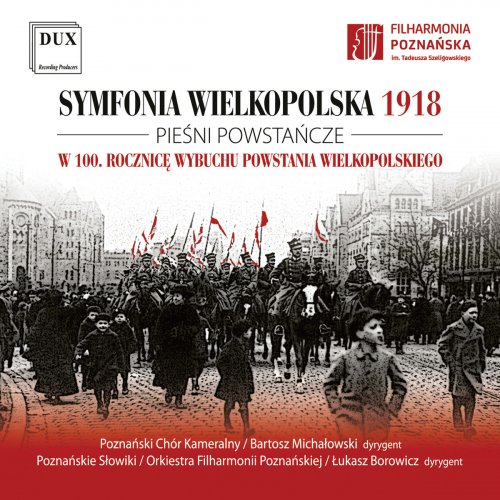 Poznań Chamber Choir - Wielkopolska 1918: Songs of the Wielkopolska Uprising (2019)