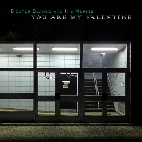 Doctor Django and his Nurses - You Are My Valentine (2019)