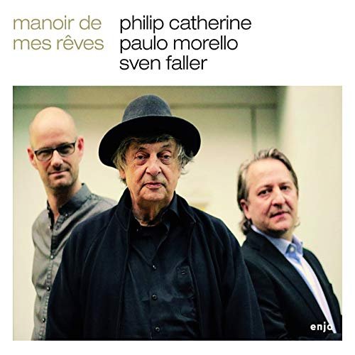 Philip Catherine & Paulo Morello - Manoir de mes Rêves (2019)