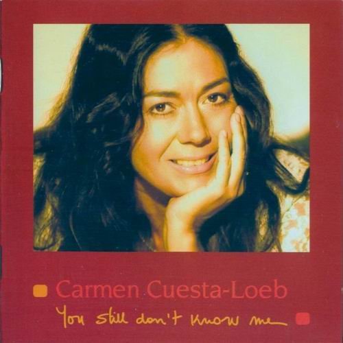 Carmen Cuesta-Loeb - You Still Don't Know Me (2007) CD Rip