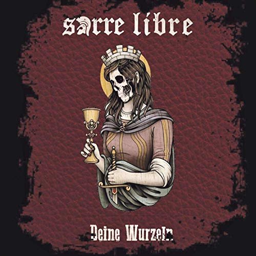 Sarre Libre - Deine Wurzeln (2019)