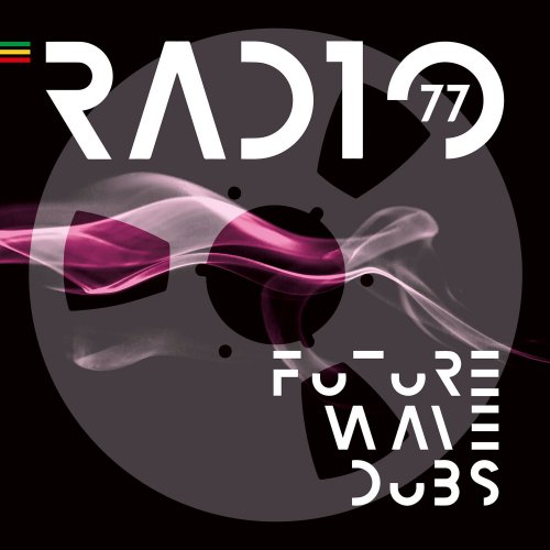 Radio 77 - Future Wave Bass (2019) [Hi-Res]